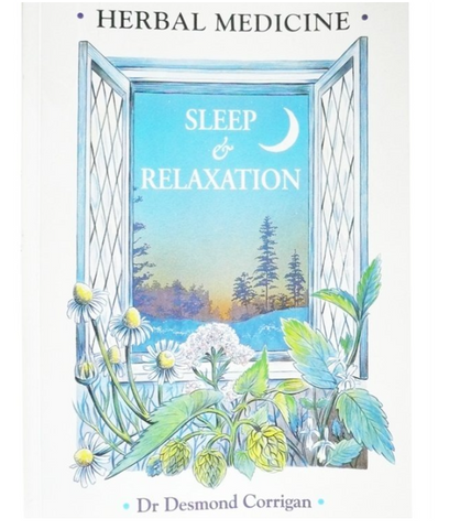 Herbal Medicine - for Sleep & Relaxation - by Dr Desmond Corrigan